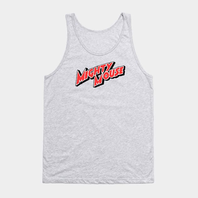 Mighty Mouse Logo Tank Top by BigOrangeShirtShop